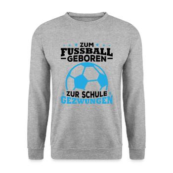 Zum fussball geboren zur schule gezwungen - Unisex Pullover - Weißgrau meliert - Vorne - Alina (178cm) & Michal (187cm)