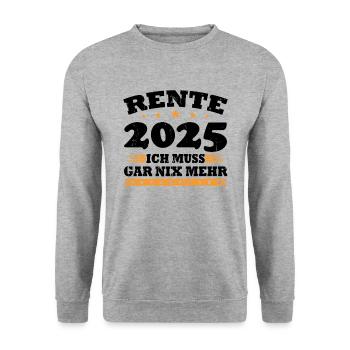 Rente 2025 Ich Muss Gar Nix Mehr - Unisex Pullover - Weißgrau meliert - Vorne - Alina (178cm) & Michal (187cm)