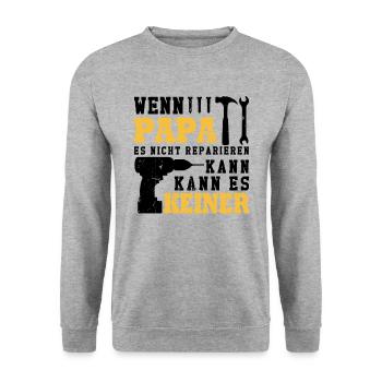 Si papa ne peut pas le réparer, personne ne le peut - Sweat-shirt Unisexe - gris chiné - Devant - Alina (178cm) & Michal (187cm)