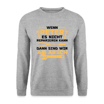 If Peter can't fix it - Unisex Sweatshirt - salt & pepper - Front - Alina (178cm) & Michal (187cm)