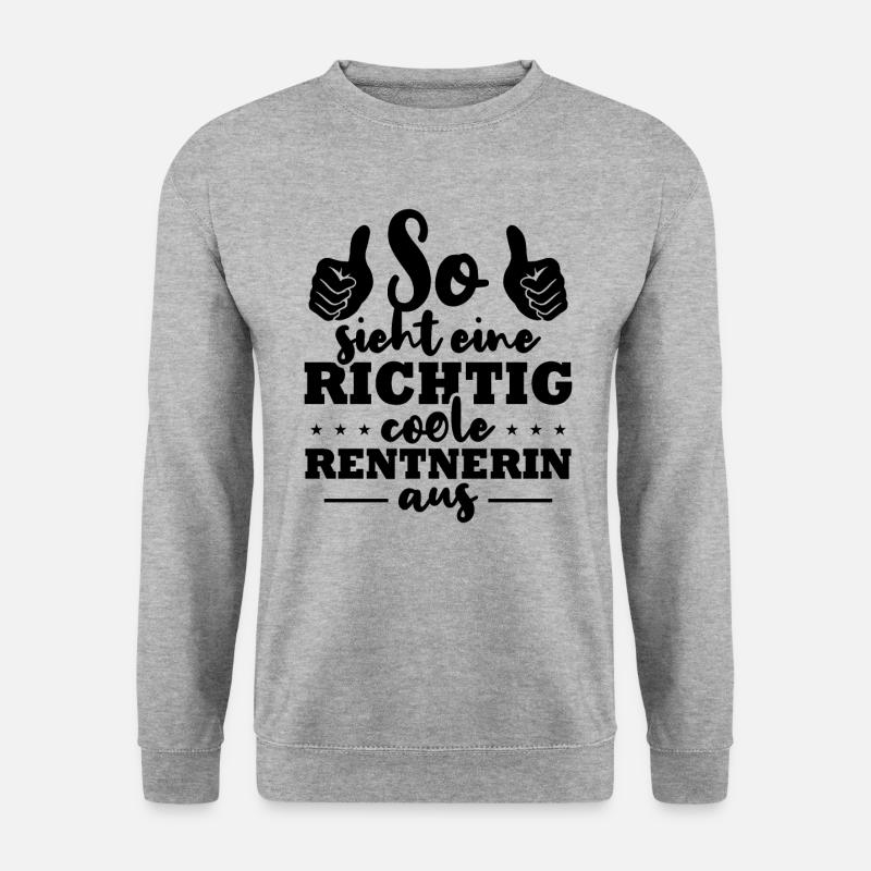 So Sieht Eine Richtig Coole Rentnerin Aus - Unisex Pullover - Weißgrau meliert