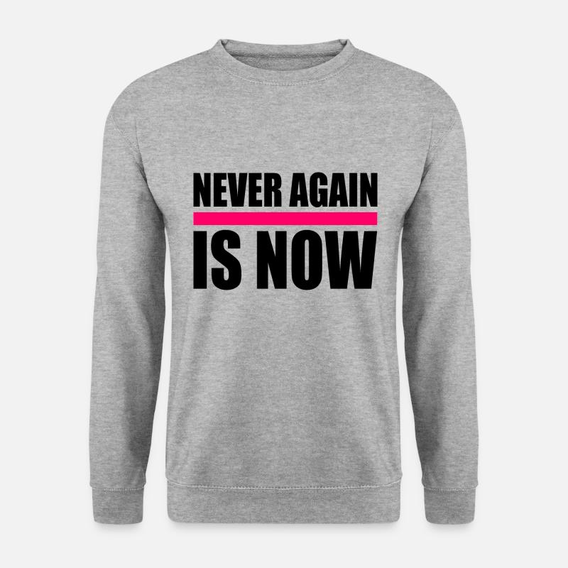 Never again is now - Unisex Sweatshirt - salt & pepper