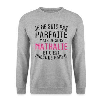 Pas parfaite mais je suis Nathalie - Sweat-shirt Unisexe - gris chiné - Devant - Alina (178cm) & Michal (187cm)