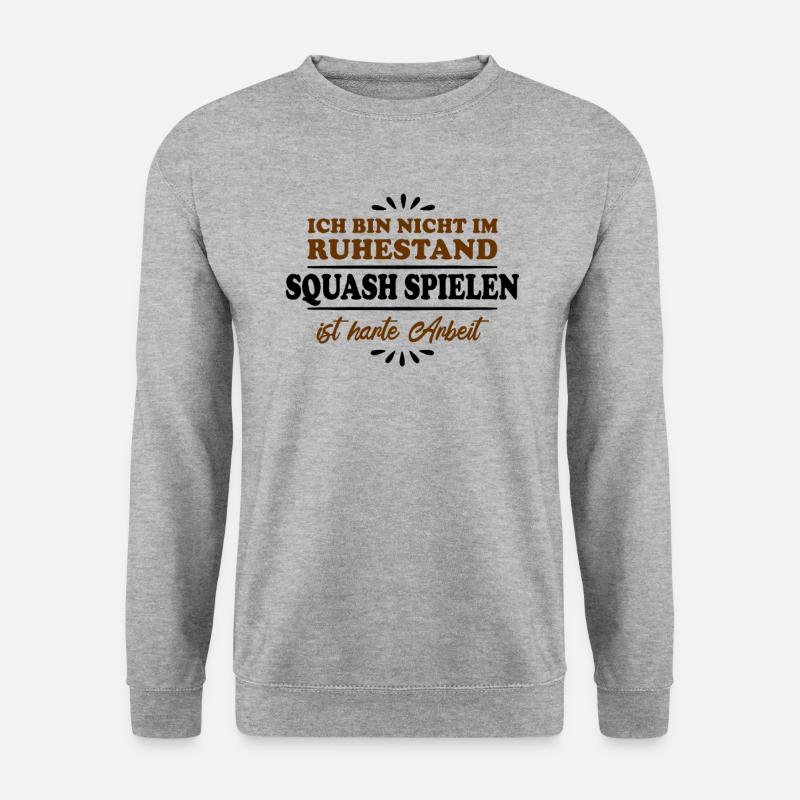 Retirement Pensioner Pensioner Squash Player - Unisex Sweatshirt - salt & pepper