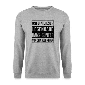 Je suis cette légende pour Hans-Günter - Sweat-shirt Unisexe - gris chiné - Devant - Alina (178cm) & Michal (187cm)
