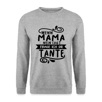 Wenn Mama nein sagt frage ich die Tante - Unisex Pullover - Weißgrau meliert - Vorne - Alina (178cm) & Michal (187cm)