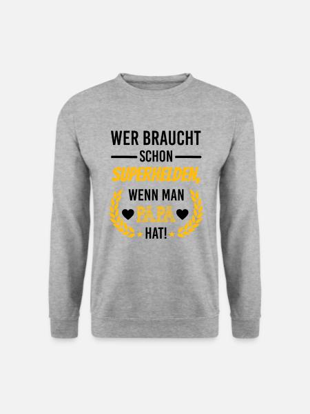 Wer braucht schon Superhelden, wenn man Papa hat - Unisex Pullover - Weißgrau meliert