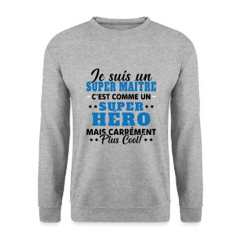 Super Maître Comme Un Super Héro Humour Cadeau - Sweat-shirt Unisexe - gris chiné - Devant - Alina (178cm) & Michal (187cm)