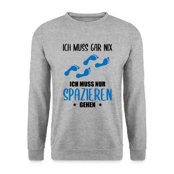 "Ich muss gar nix" Spazieren Geh Design - Unisex Pullover - Weißgrau meliert - Vorne - Alina (178cm) & Michal (187cm)