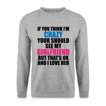 Crazy Girlfriend - Funny Statement - Unisex Sweatshirt - salt & pepper - Front - Alina (178cm) & Michal (187cm)