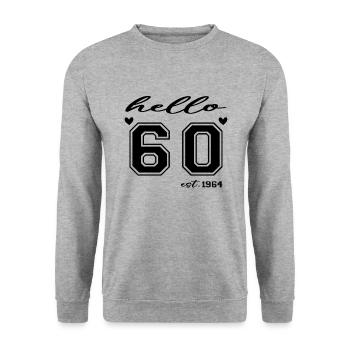 Hello 60 est 1964 - Unisex Sweatshirt - salt & pepper - Front - Alina (178cm) & Michal (187cm)