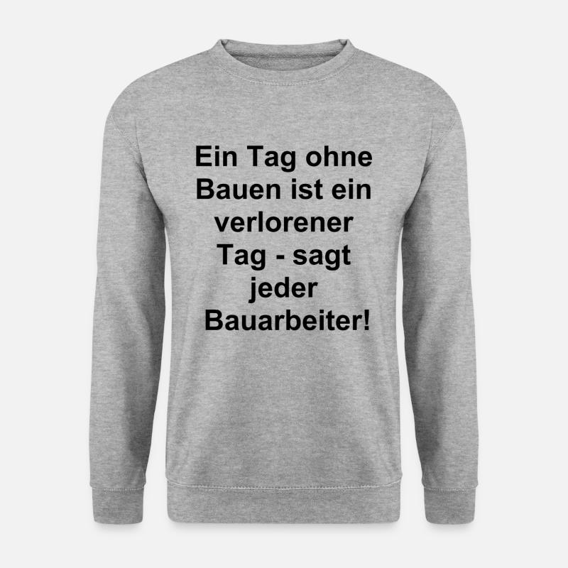 Bauarbeiter Humor Geschenk - Unisex Pullover - Weißgrau meliert