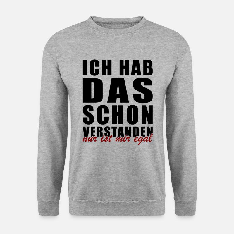 ich hab das schon verstanden ist mir nur egal - Unisex Pullover - Weißgrau meliert