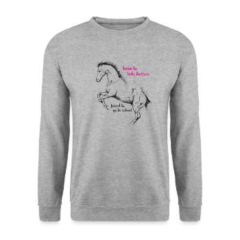 Born to ride Horses - Forced to go to School - Unisex Pullover - Weißgrau meliert - Vorne - Alina (178cm) & Michal (187cm)