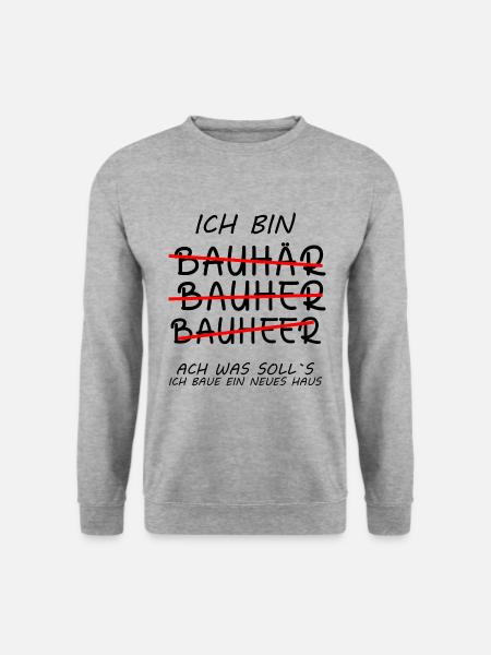 Bauherren Hausbau Lustige zum Richtfest zukünftige - Unisex Pullover - Weißgrau meliert