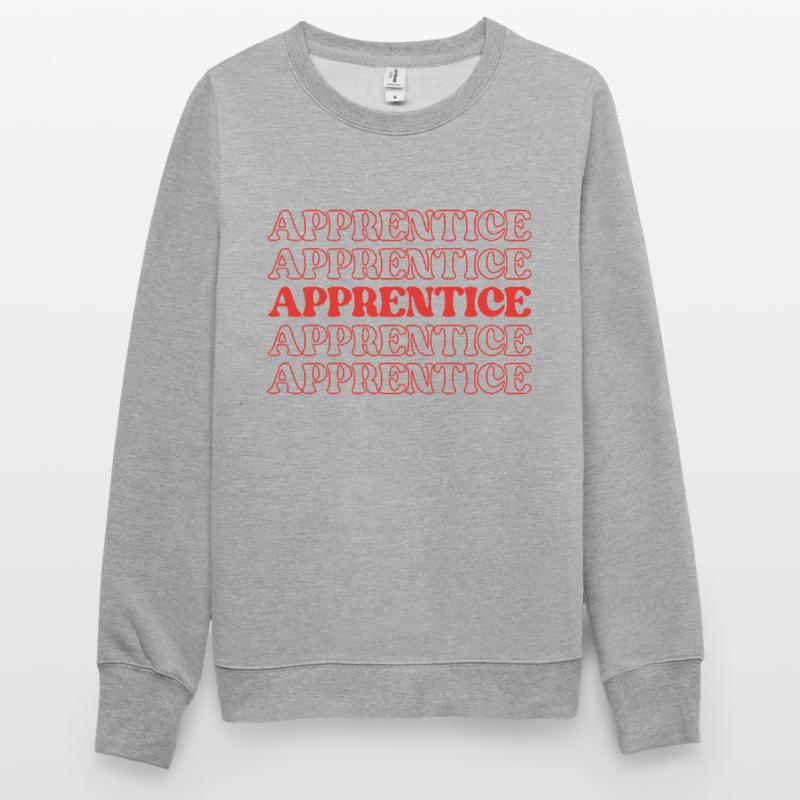 Apprentice Trainee Apprentice Novice Learner Unisex Sweatshirt