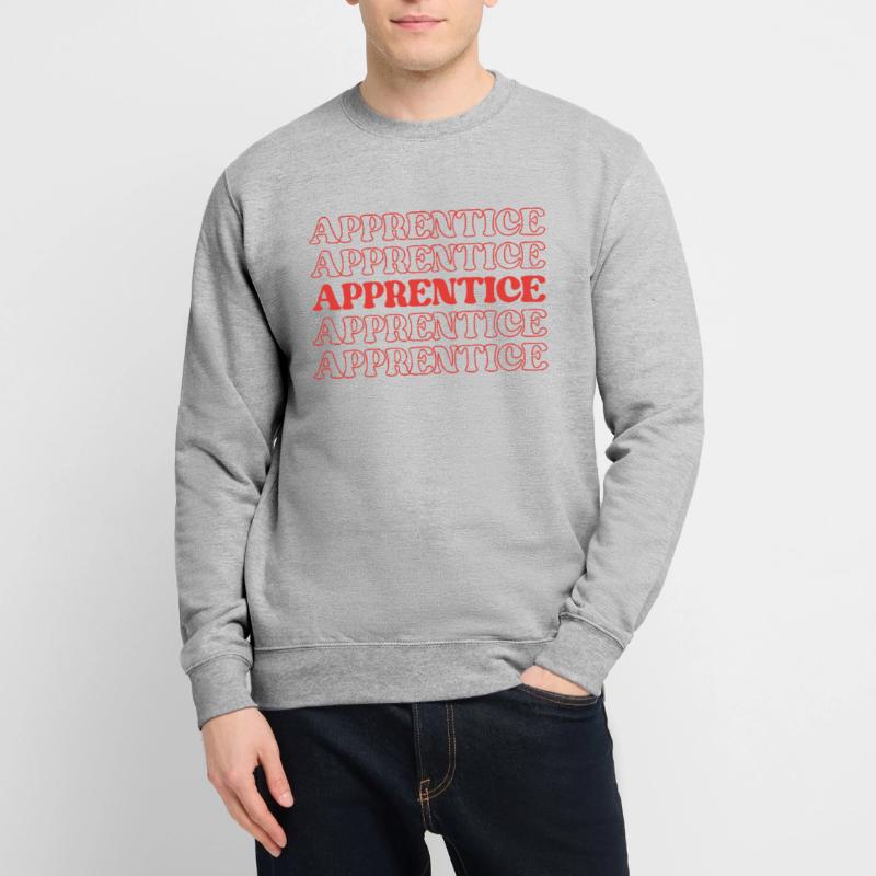 Apprentice Trainee Apprentice Novice Learner Unisex Sweatshirt