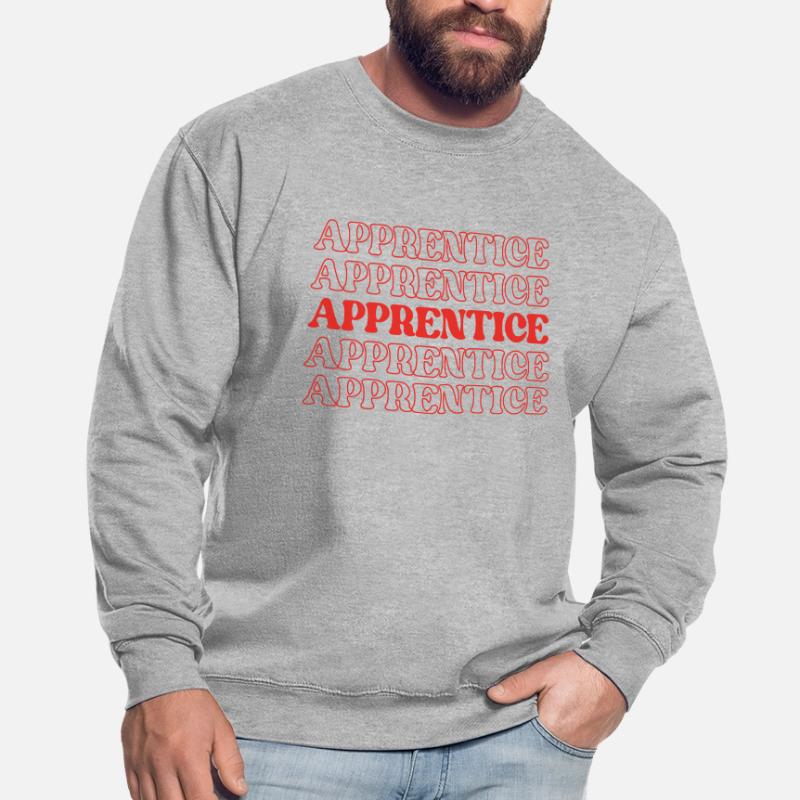 Apprentice Trainee Apprentice Novice Learner Unisex Sweatshirt