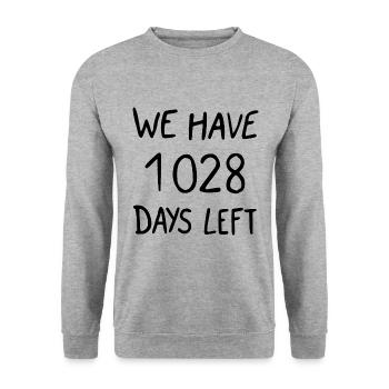 we have 1028 days left - Unisex Sweatshirt - salt & pepper - Front - Alina (178cm) & Michal (187cm)