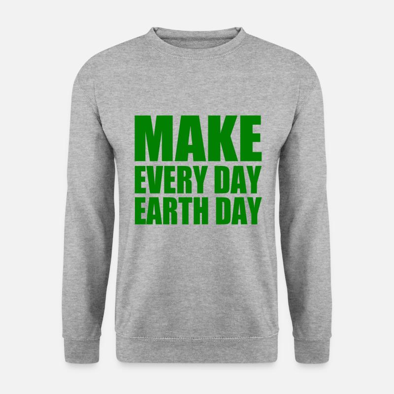 Make every day earth day - Unisex Sweatshirt - salt & pepper