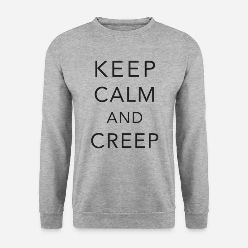 Keep calm and creep - Unisex Sweatshirt - salt & pepper