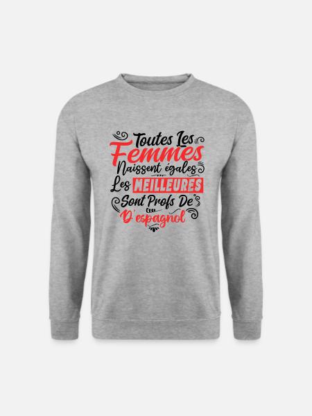 Prof Professeur Espagnol Métier Espagne - Sweat-shirt Unisexe - gris chiné