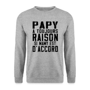Papy a toujours Raison si mamy est d accord - Sweat-shirt Unisexe - gris chiné - Devant - Alina (178cm) & Michal (187cm)