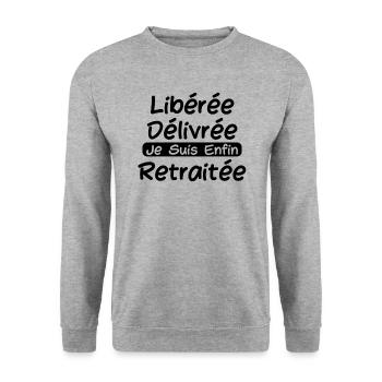 Libérée Délivrée Je Suis Enfin Retraitée - Sweat-shirt Unisexe - gris chiné - Devant - Alina (178cm) & Michal (187cm)