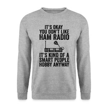 it's okay you don't like ham radio - Sweat-shirt Unisexe - gris chiné - Devant - Alina (178cm) & Michal (187cm)