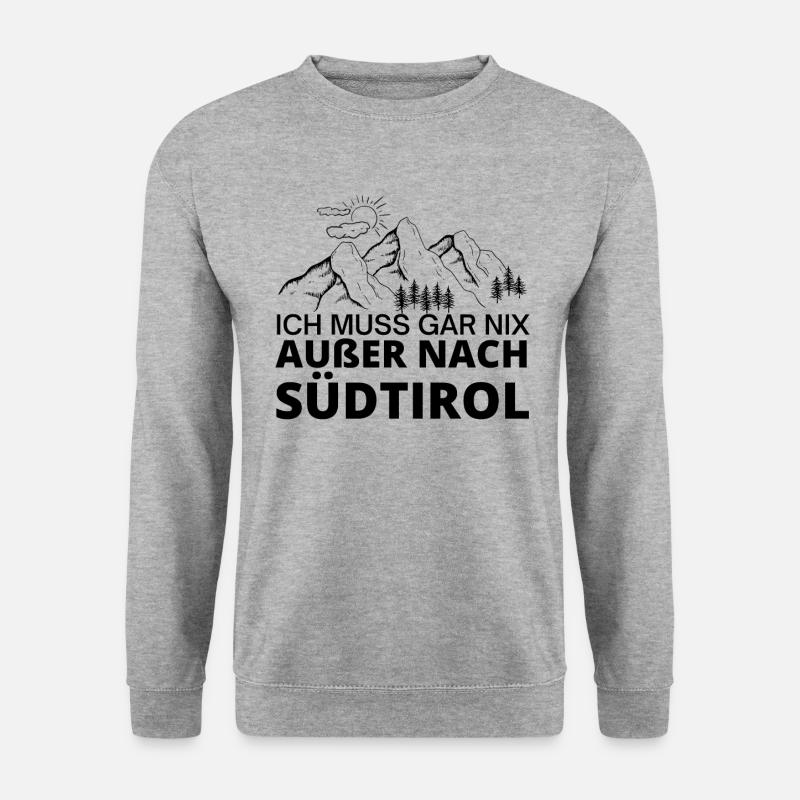 ICH MUSS GAR NIX AUSSER NACH SÜDTIROL Geschenk - Unisex Pullover - Weißgrau meliert