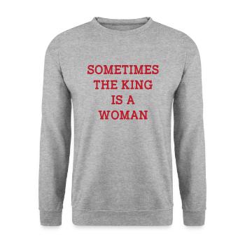 Sometimes The King Is A Woman Gender Equality - Unisex Pullover - Weißgrau meliert - Vorne - Alina (178cm) & Michal (187cm)