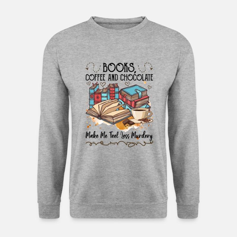 Books Coffee Chocolate Make Me Feel Less Murdery - Unisex Pullover - Weißgrau meliert