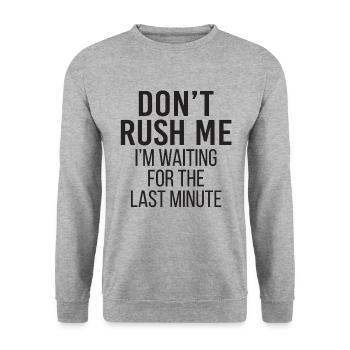 Don't Rush Me I'm Waiting For The Last Minute - Unisex Pullover - Weißgrau meliert - Vorne - Alina (178cm) & Michal (187cm)