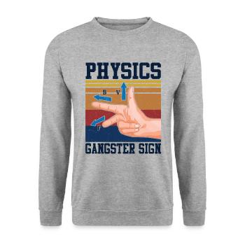 Physics Gangster Sign T-Shirt - Sweat-shirt Unisexe - gris chiné - Devant - Alina (178cm) & Michal (187cm)