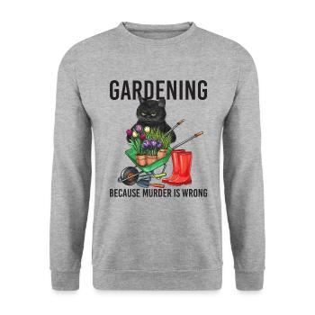 Gardening Because Murder Is Wrong - Unisex Sweatshirt - salt & pepper - Front - Alina (178cm) & Michal (187cm)