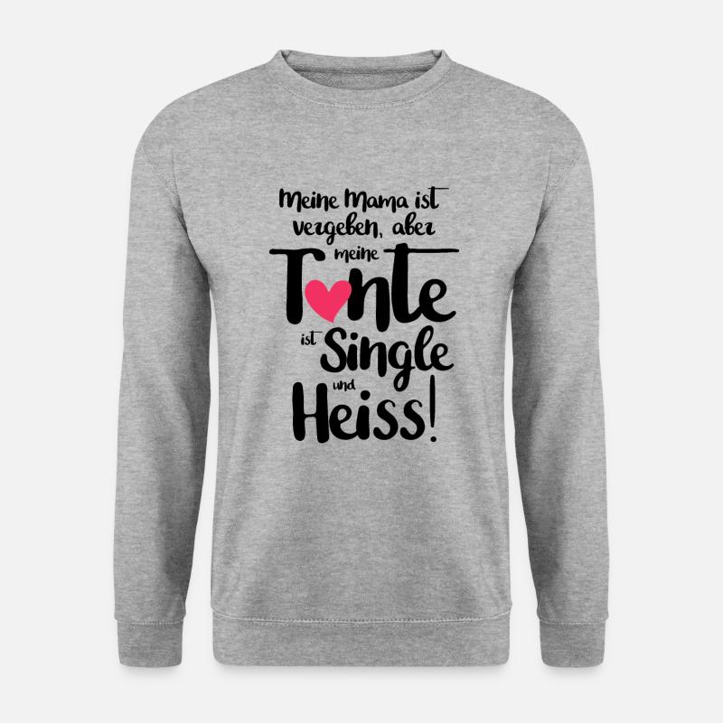Meine Mama ist vergeben aber Tante ist Single und - Unisex Pullover - Weißgrau meliert
