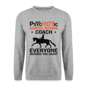 Équitation Entraîneur équestre Drôle de psychotique - Sweat-shirt Unisexe - gris chiné - Devant - Alina (178cm) & Michal (187cm)