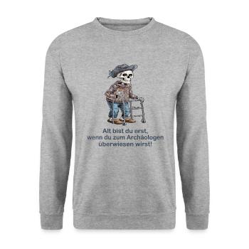 old are you first archaeologist retirement pensioner - Unisex Sweatshirt - salt & pepper - Front - Alina (178cm) & Michal (187cm)