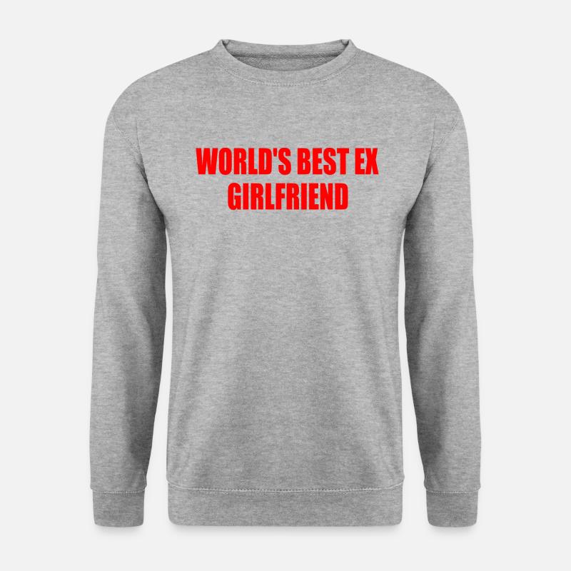 worlds best ex girlfriend - Unisex Pullover - Weißgrau meliert