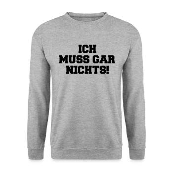 Ich muss gar nichts! - Unisex Pullover - Weißgrau meliert - Vorne - Alina (178cm) & Michal (187cm)