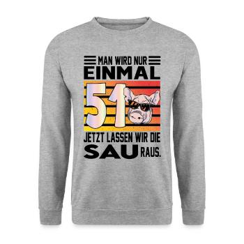 Geburtstag Sau rauslassen Alter Jahre 51 - Unisex Pullover - Weißgrau meliert - Vorne - Alina (178cm) & Michal (187cm)