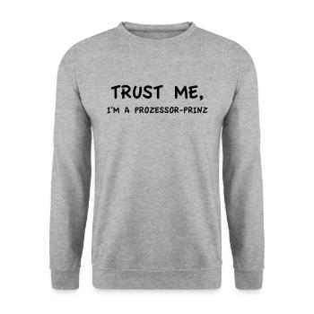 Trust Me I'm a Processor Prince Monochrome - Unisex Sweatshirt - salt & pepper - Front - Alina (178cm) & Michal (187cm)