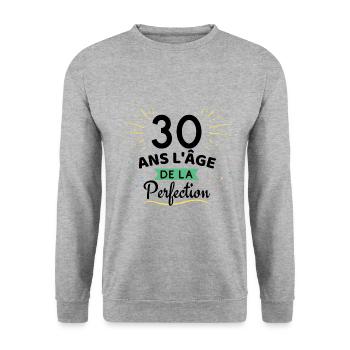 30 ans l'âge de la perfection - Sweat-shirt Unisexe - gris chiné - Devant - Alina (178cm) & Michal (187cm)