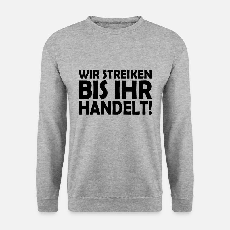 We strike until you act - Unisex Sweatshirt - salt & pepper