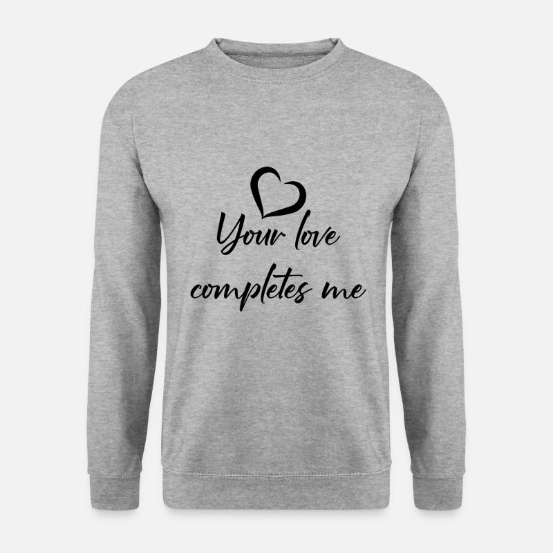 Your love completes me - Unisex Pullover - Weißgrau meliert