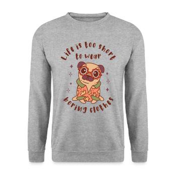 La vie est trop courte pour porter des vêtements ennuyeux - Sweat-shirt Unisexe - gris chiné - Devant - Alina (178cm) & Michal (187cm)