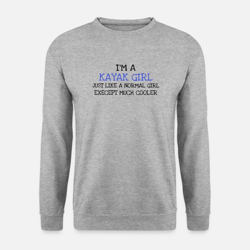 Im A Kayak Girl Just Like A Normal Girl Exec - Unisex Pullover - Weißgrau meliert