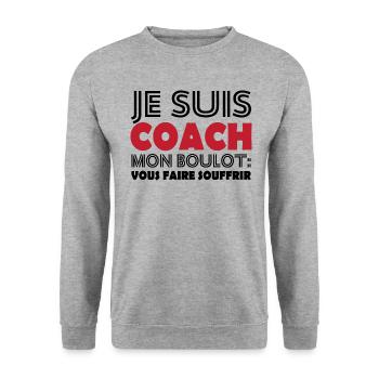 Je suis coach mon boulot vous faire souffrir - Sweat-shirt Unisexe - gris chiné - Devant - Alina (178cm) & Michal (187cm)
