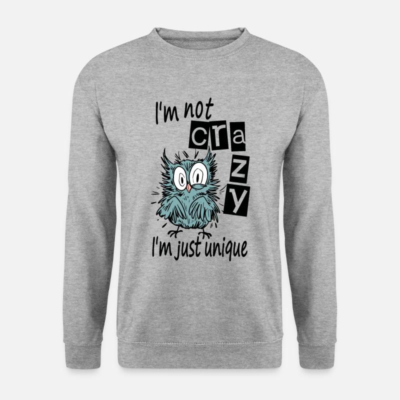 Ich bin nicht verrückt, ich bin nur einzigartig - Unisex Pullover - Weißgrau meliert