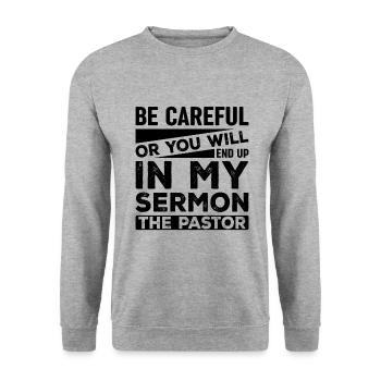 Be careful, otherwise you will end up in my - Unisex Sweatshirt - salt & pepper - Front - Alina (178cm) & Michal (187cm)